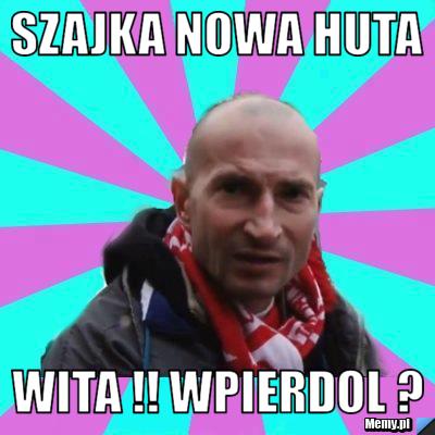 Szajka Nowa Huta Wita !! wpierdol ? - 2acf962841_szajka_nowa_huta