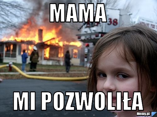 Mama Mi Pozwoli A Memy Pl