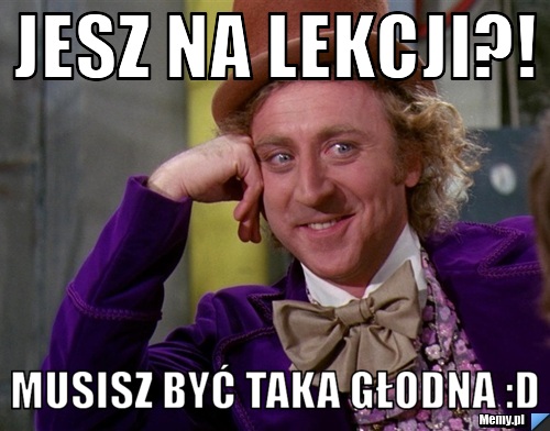 Jesz Na Lekcji Musisz By Taka G Odna D Memy Pl