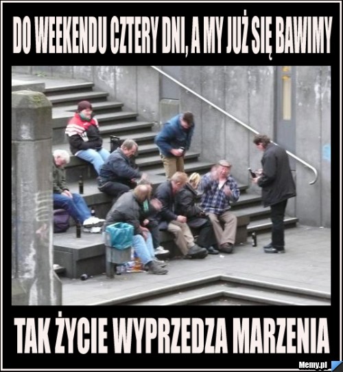 życie wyprzedza marzenia