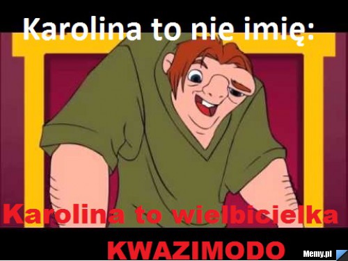 Karolina to nie imię :