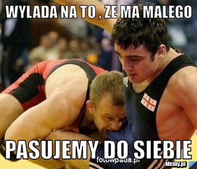 Wylada na to , ze ma malego Pasujemy do siebie 