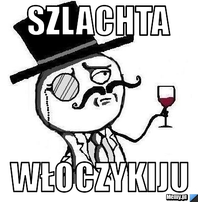 Szlachta włóczykiju