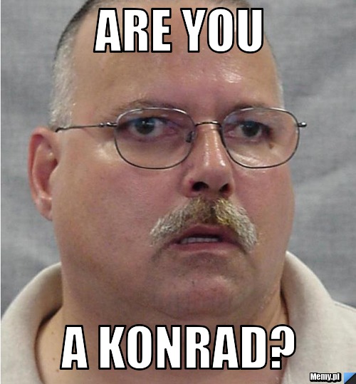 Are you a konrad?