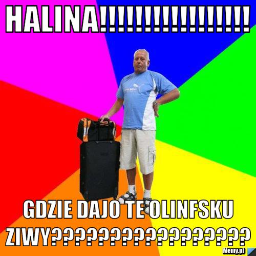 Halina!!!!!!!!!!!!!!!!! gdzie dajo te olinfskuziwy?????????????????