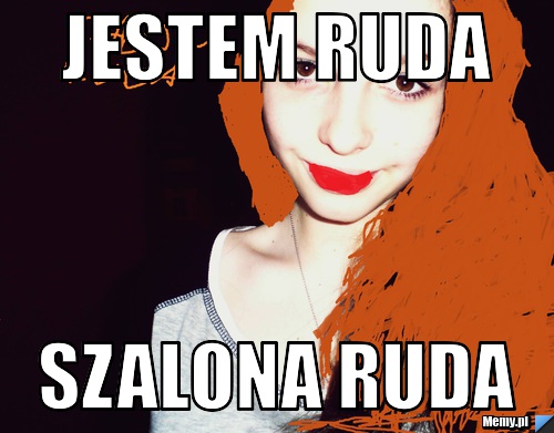 Jestem Ruda Szalona Ruda