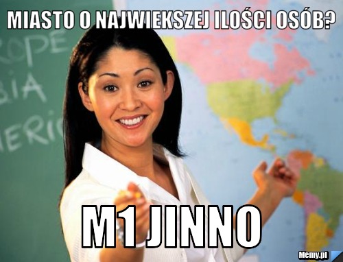 Miasto o najwiekszej ilości osób? M1 Jinno