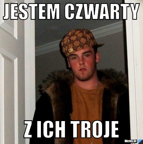 Jestem czwarty z ich troje