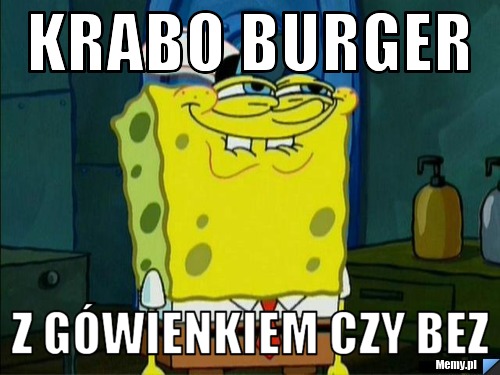 Krabo burger  z gówienkiem czy bez