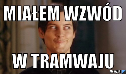 Miałem wzwód w tramwaju
