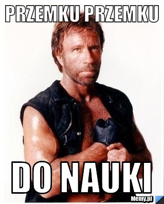 Przemku Przemku DO NAUKI