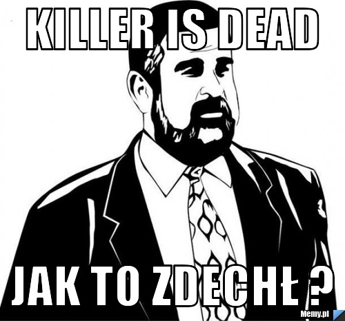 Killer is dead Jak to zdechł ?