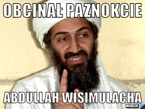 Obcinał paznokcie abdullah wisimulacha