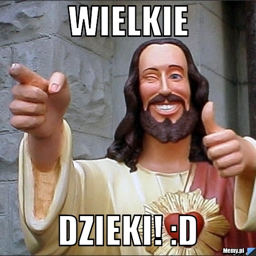 Wielkie Dzieki! :d