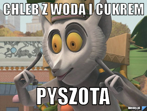 Chleb z wodą i cukrem pyszota