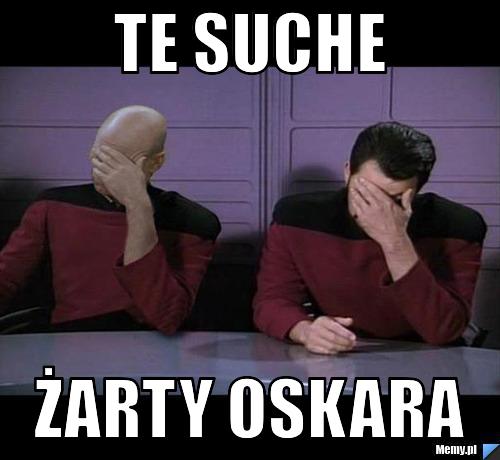 Te suche Żarty oskara