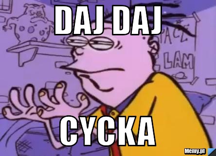 Daj Daj Cycka