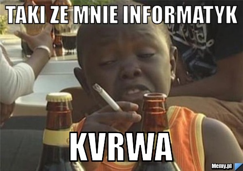 Taki ze mnie informatyk  KVRWA