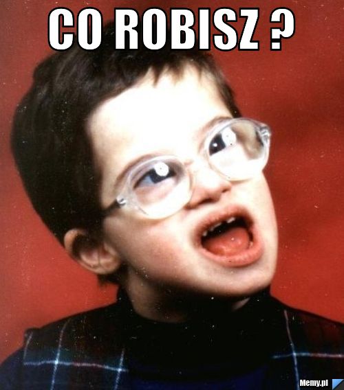 CO ROBISZ ? 