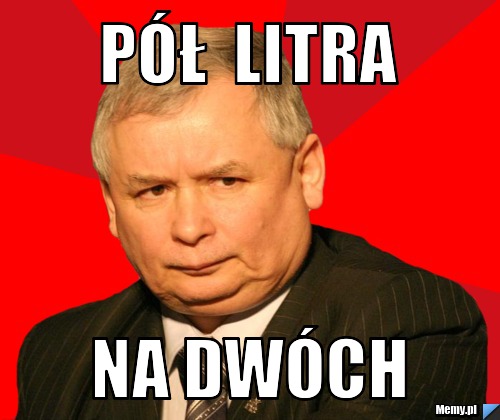 Pół  litra na dwóch