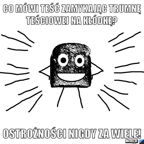 Co mówi teść zamykając trumnę teściowej na kłódkę?  Ostrożności nigdy za wiele!