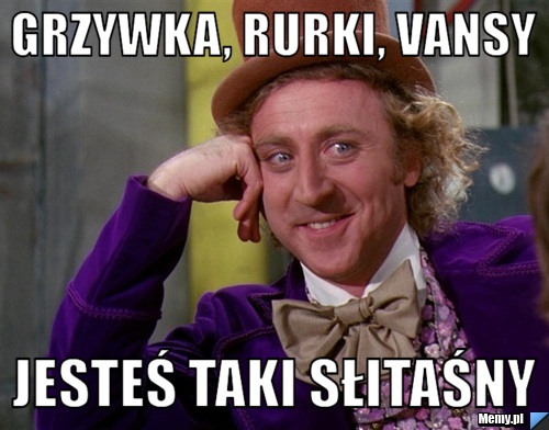 Grzywka, rurki, vansy Jesteś taki słitaśny