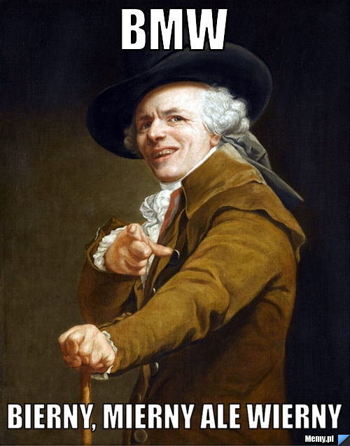 Bmw bierny, mierny ale wierny