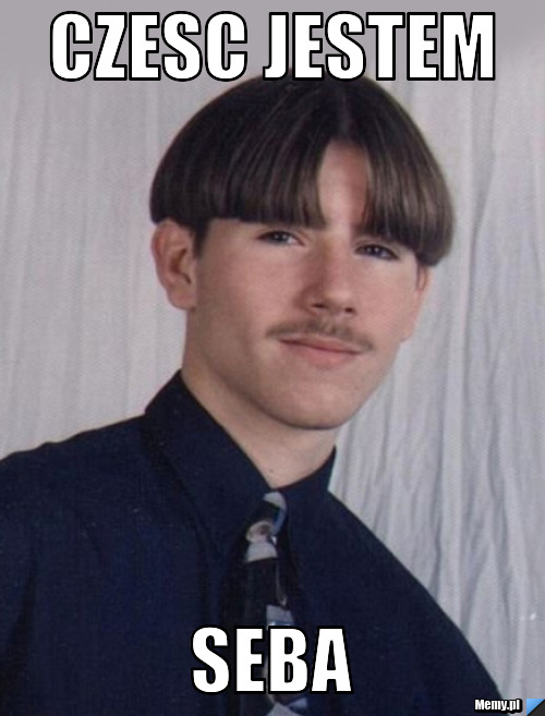 Czesc jestem  Seba 