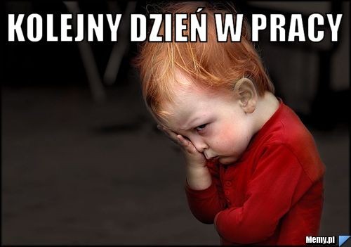 Kolejny dzień w pracy 