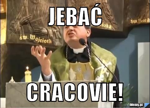 Jebać cracovie!