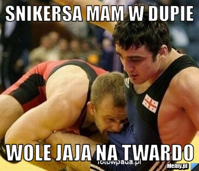SNIKERSA MAM W DUPIE  WOLE JAJA NA TWARDO