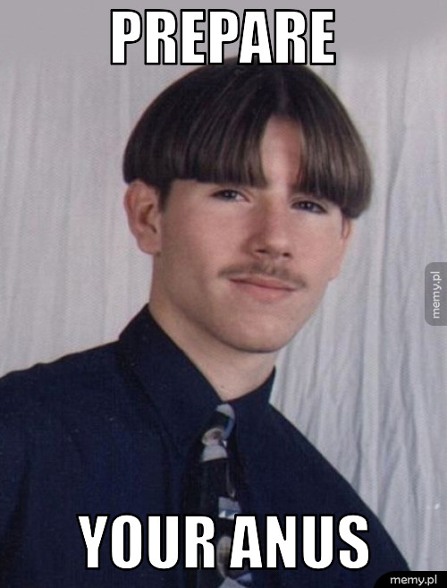 PREPARE YOUR ANUS