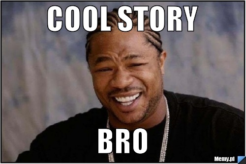 COOL STORY BRO