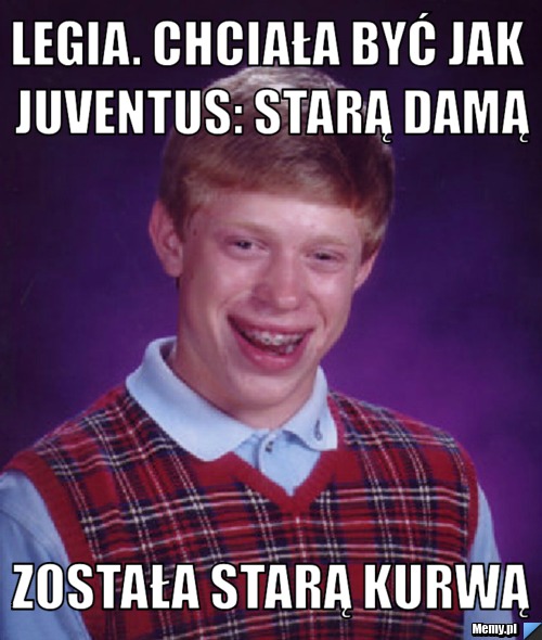 Legia. Chciała być jak Juventus: Starą damą Została starą kurwą
