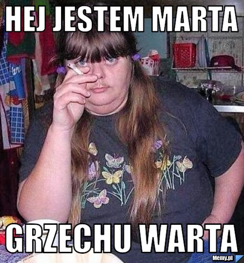 HEJ JESTEM MARTA GRZECHU WARTA