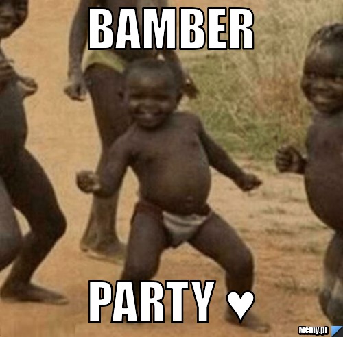 Bamber party ♥