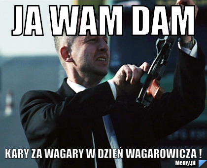 Ja wam dam kary za wagary w Dzień Wagarowicza !