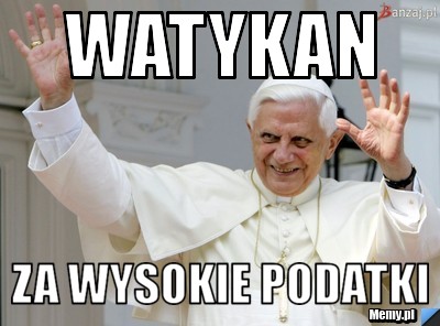 Watykan za wysokie podatki