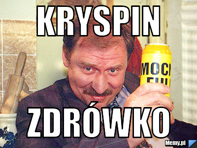 Kryspin zdrówko