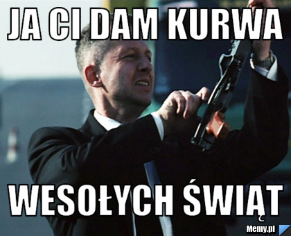 JA CI DAM KURWA WESOŁYCH ŚWIĄT