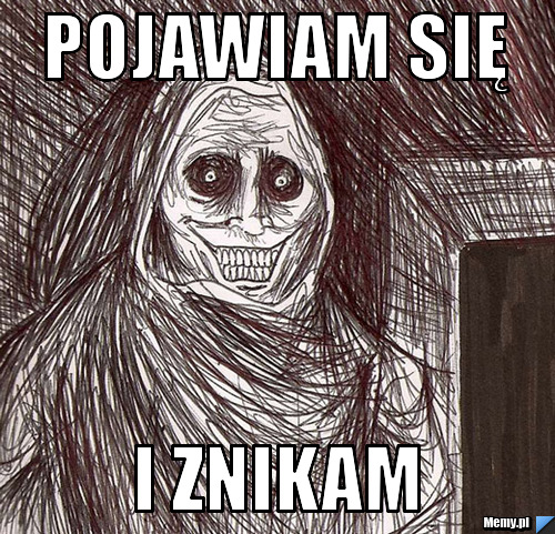 Pojawiam się i znikam