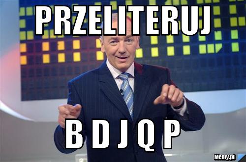 PRZELITERUJ b d j q p  
