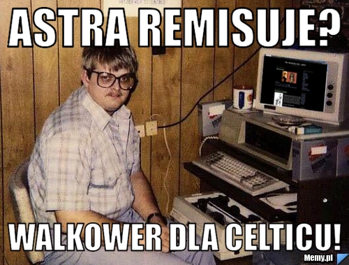 Astra remisuje? Walkower dla Celticu!