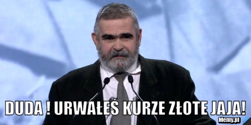  DUDA ! URWAŁEŚ KURZE ZŁOTE JAJA!