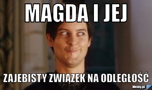 Magda i jej zajebisty związek na odległość