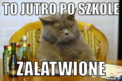 To jutro po szkole załatwione