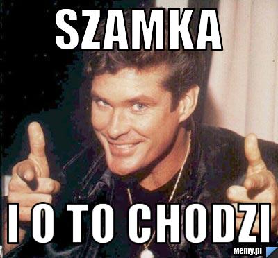 Szamka i o to chodzi