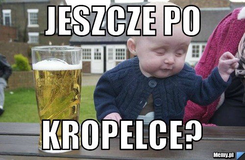 Jeszcze po Kropelce?
