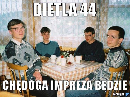 Dietla 44 Chędoga impreza będzie