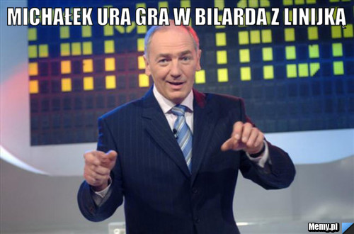 Michałek ura gra w bilarda z linijką 
